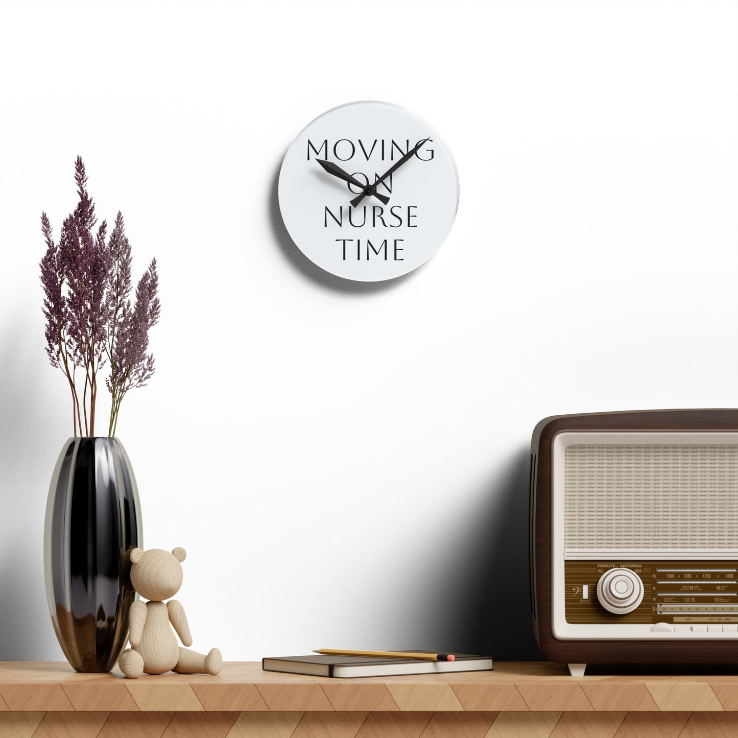 Moving On Nurse Time Acrylic Wall Clock — Minimalist Nurse Gift