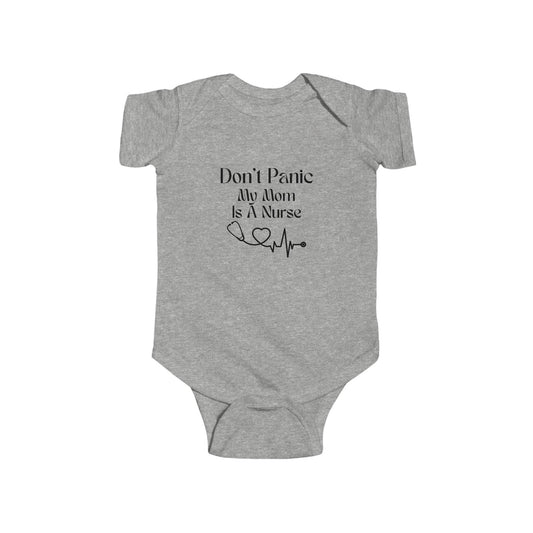 Baby Bodysuit - "Don't Panic My Mom Is A Nurse" Infant Onesie with Heartbeat Design