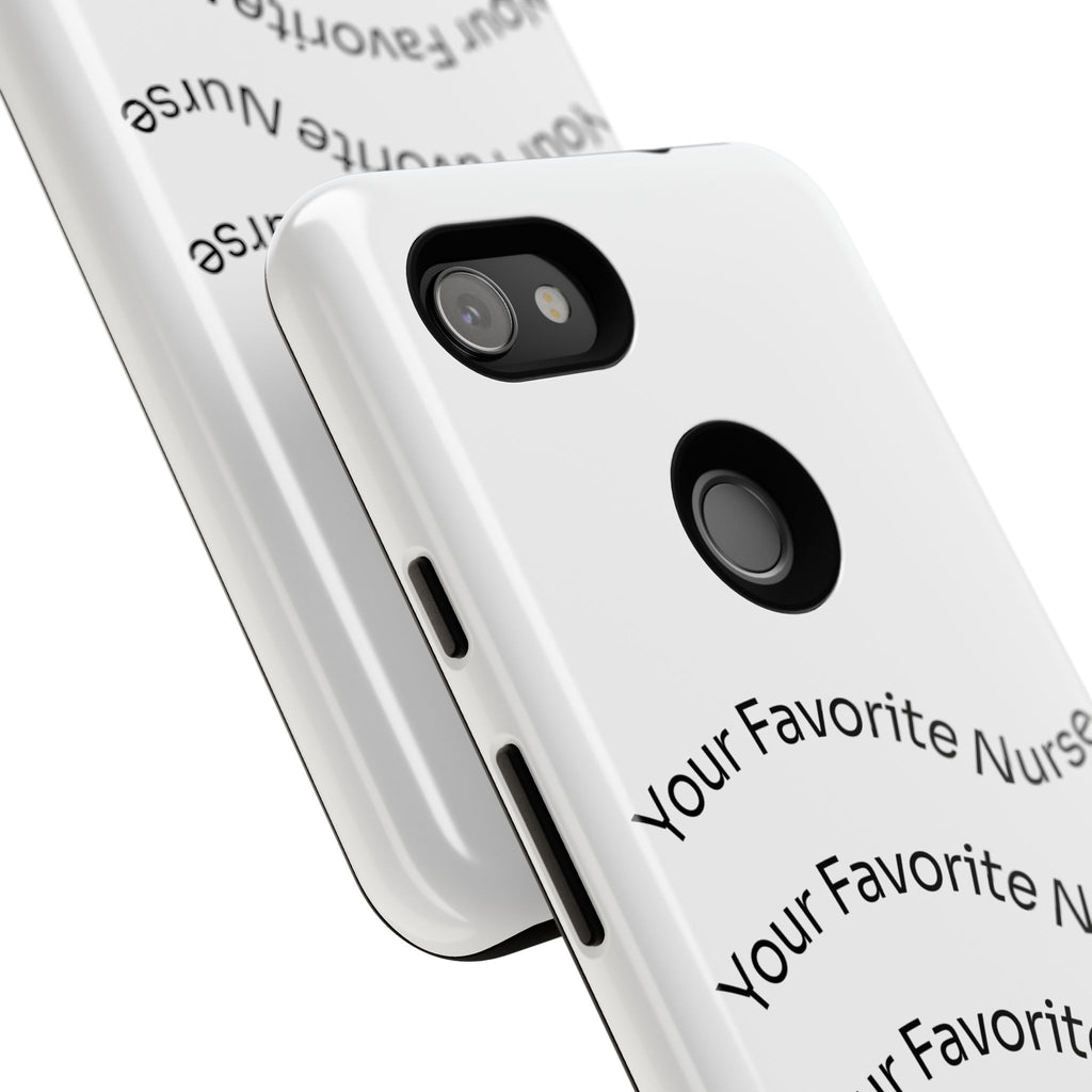 Your Favorite Nurse Phone Case — Tough Protective Medical Phone Cover