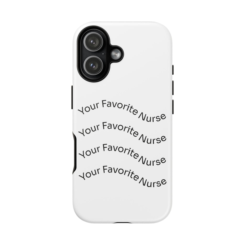 Your Favorite Nurse Phone Case — Tough Protective Medical Phone Cover