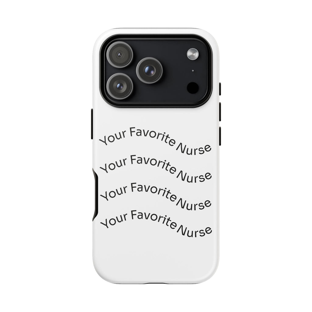 Your Favorite Nurse Phone Case — Tough Protective Medical Phone Cover