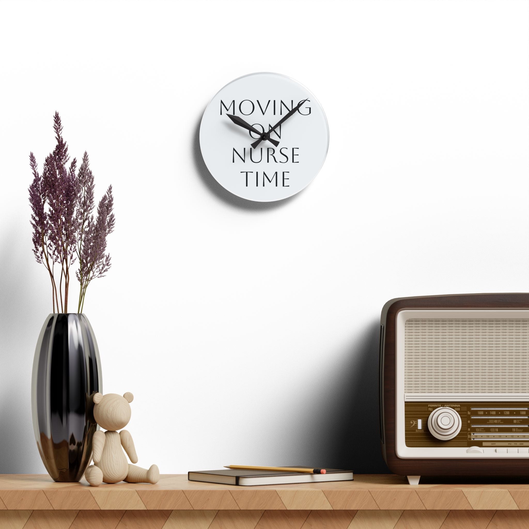 Moving On Nurse Time Acrylic Wall Clock — Minimalist Nurse Gift