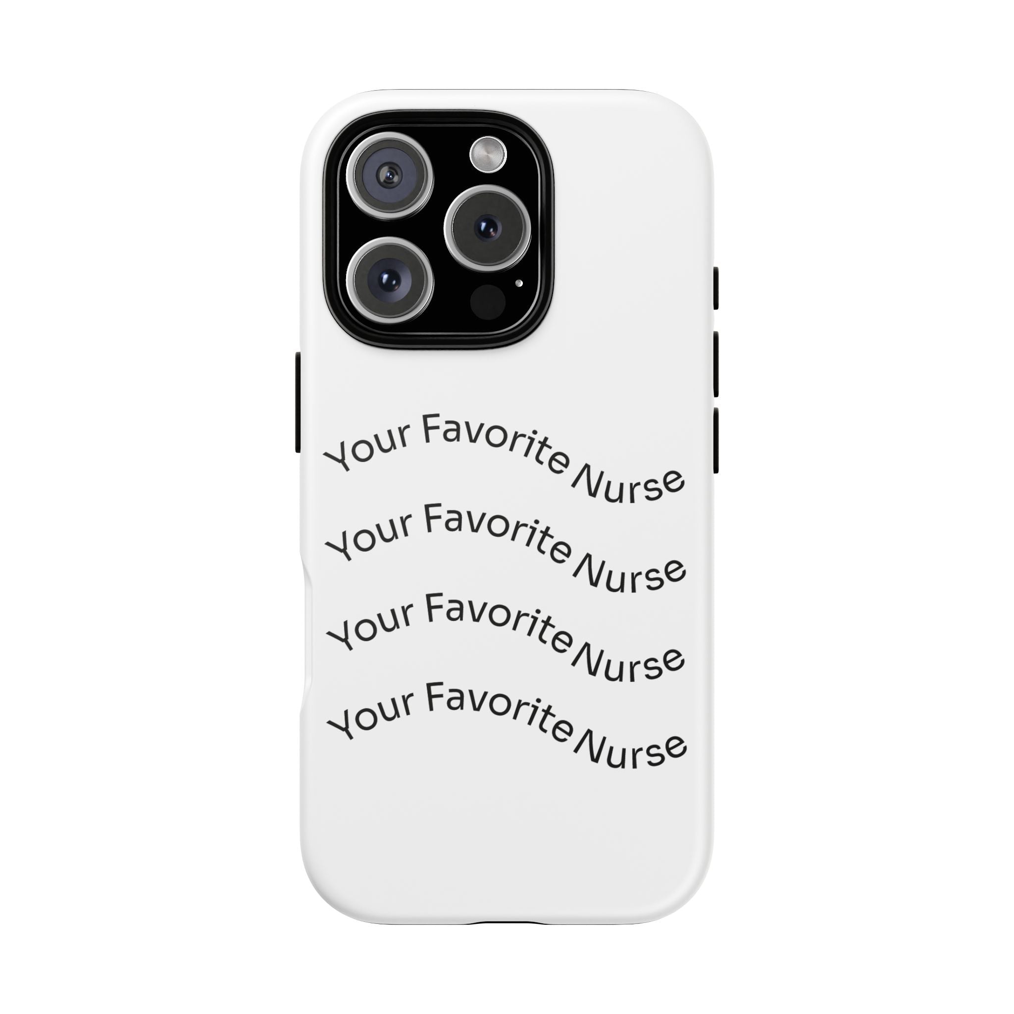 Your Favorite Nurse Phone Case — Tough Protective Medical Phone Cover