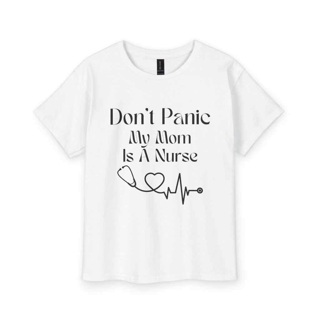 Youth Tee — "Don't Panic My Mom Is A Nurse" Kids T-Shirt (Nurse Appreciation)