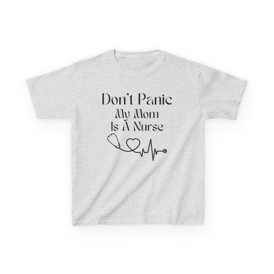 Kids Tee — "Don't Panic My Mom Is A Nurse" Heartbeat Graphic