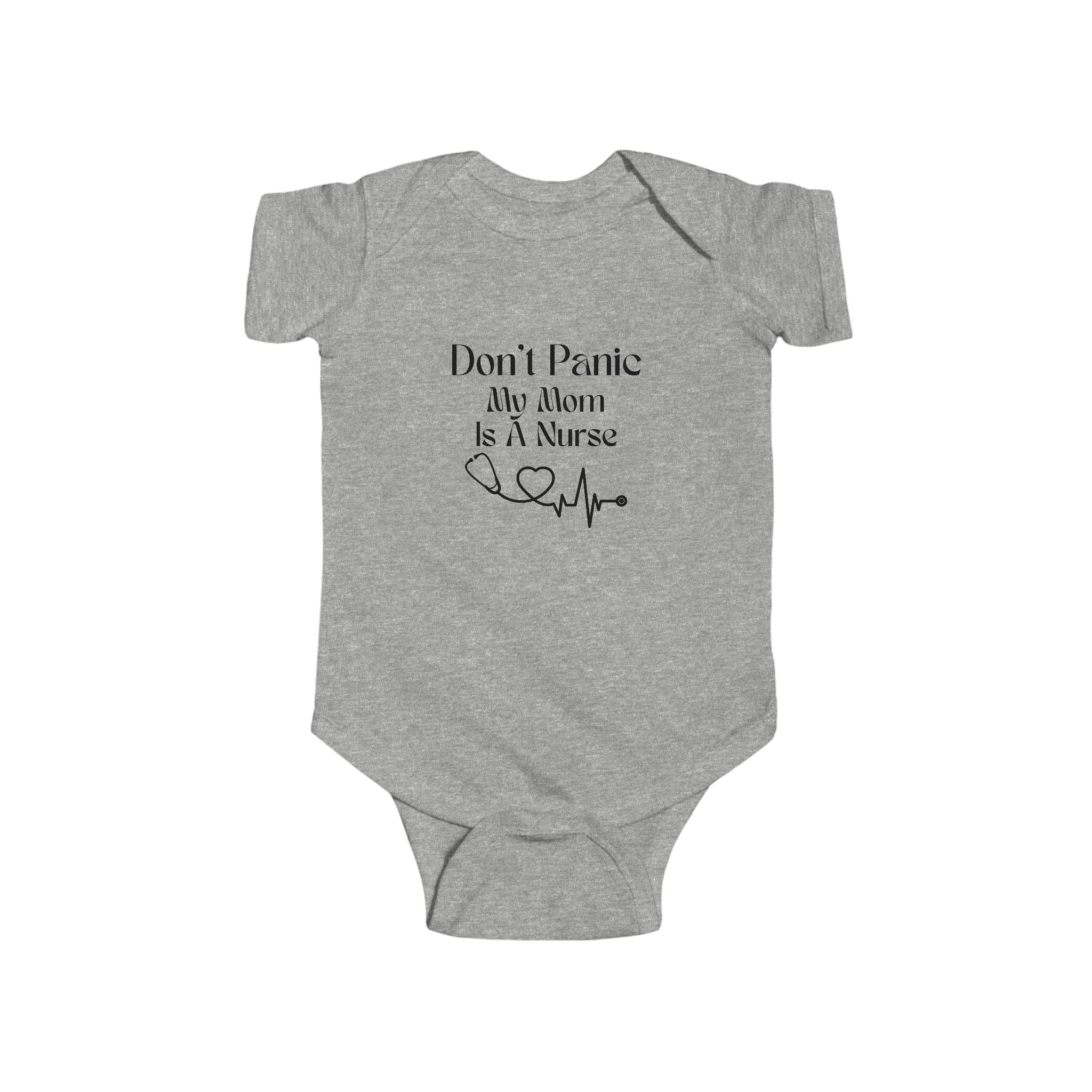 Baby Bodysuit - "Don't Panic My Mom Is A Nurse" Infant Onesie with Heartbeat Design