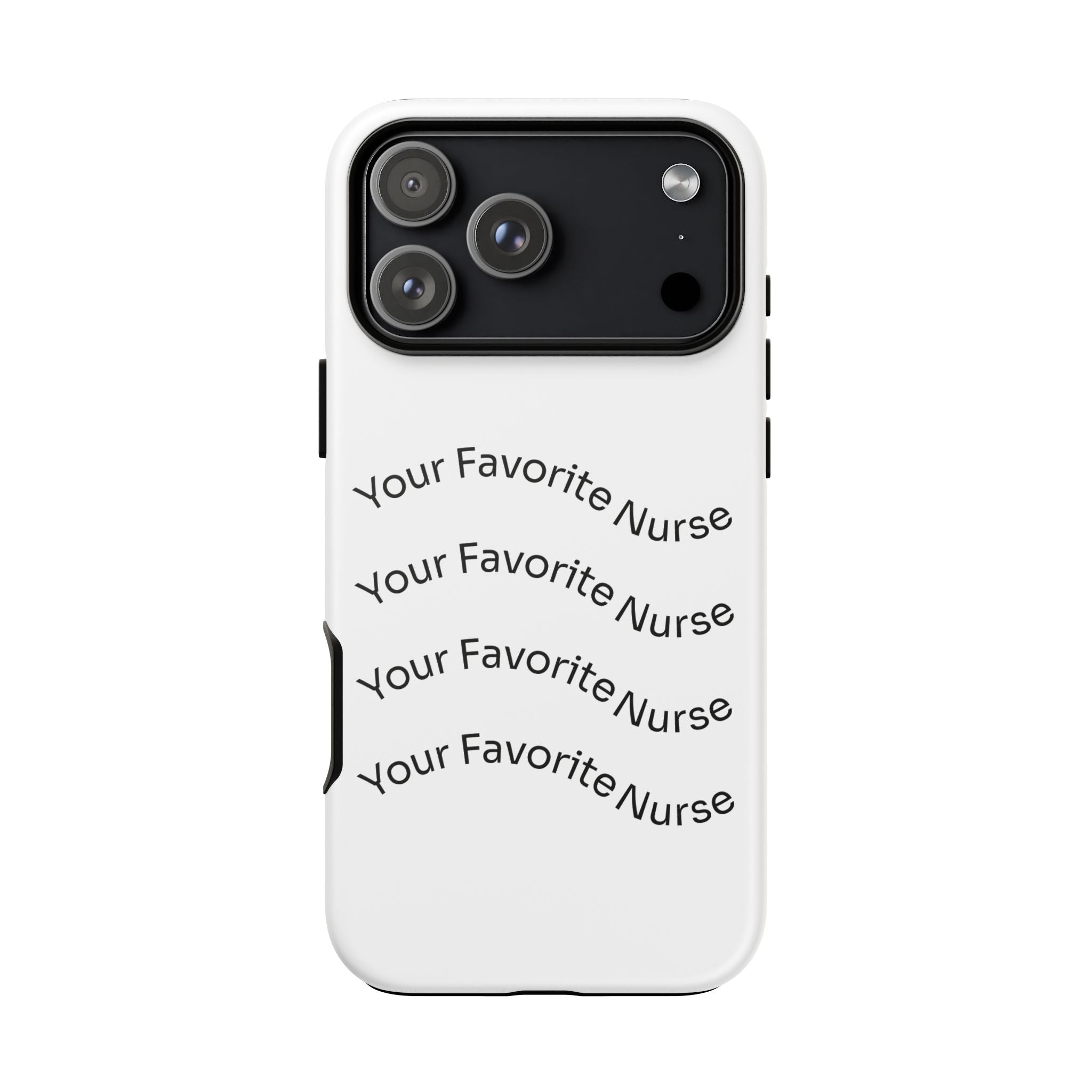 Your Favorite Nurse Phone Case — Tough Protective Medical Phone Cover