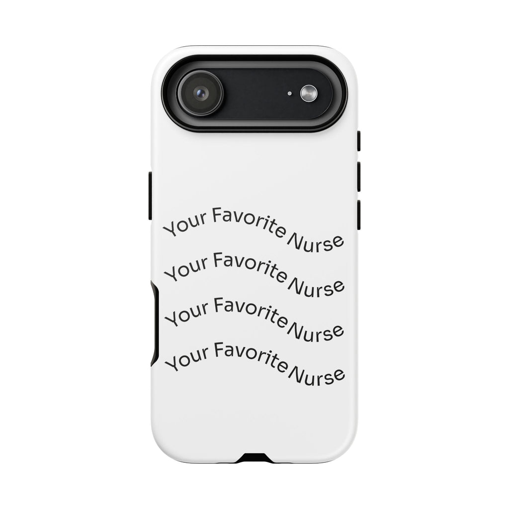 Your Favorite Nurse Phone Case — Tough Protective Medical Phone Cover