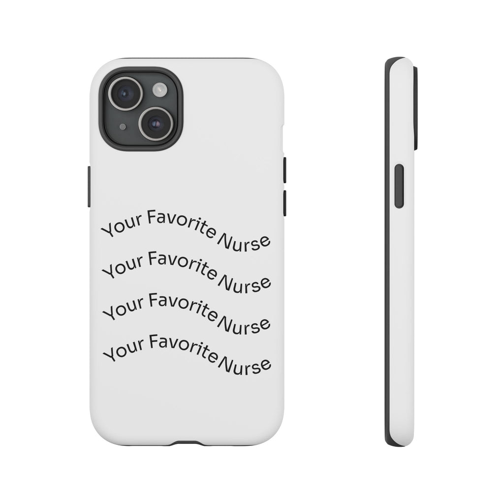 Your Favorite Nurse Phone Case — Tough Protective Medical Phone Cover