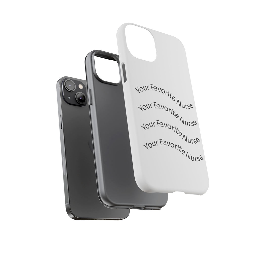Your Favorite Nurse Phone Case — Tough Protective Medical Phone Cover