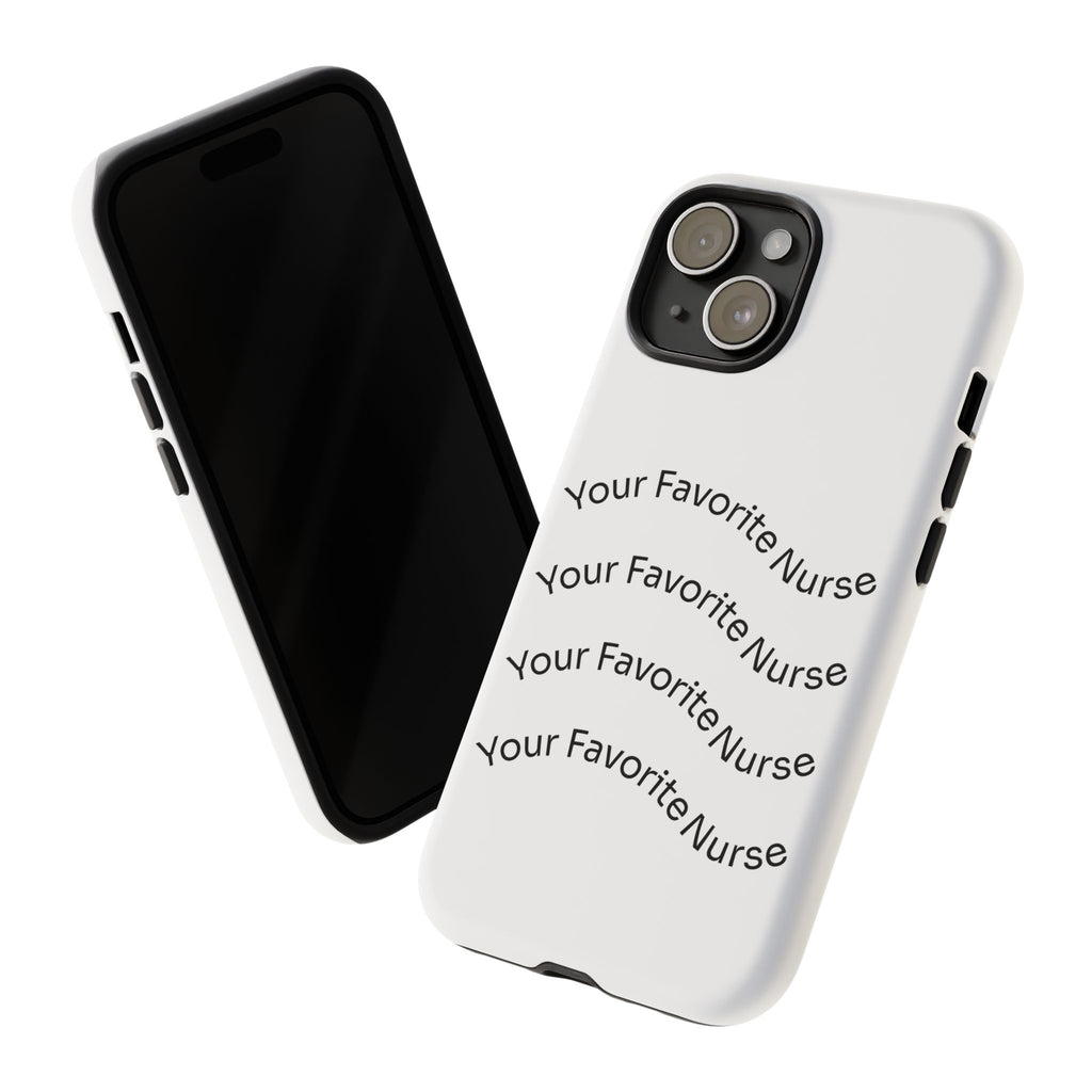 Your Favorite Nurse Phone Case — Tough Protective Medical Phone Cover