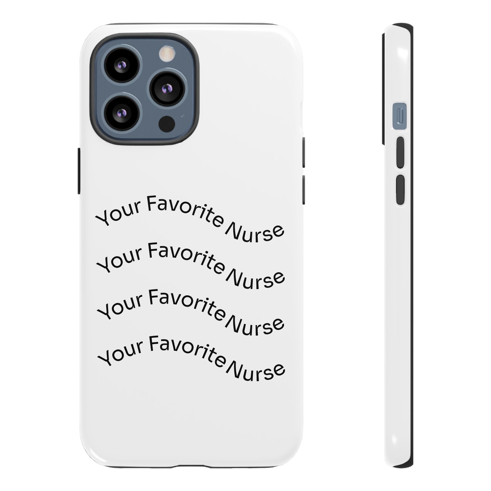 Your Favorite Nurse Phone Case — Tough Protective Medical Phone Cover