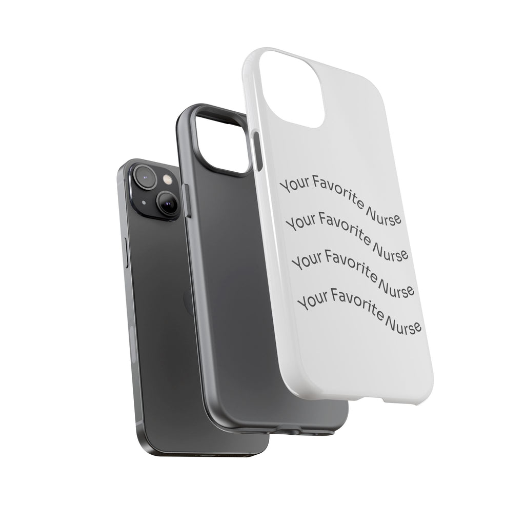 Your Favorite Nurse Phone Case — Tough Protective Medical Phone Cover
