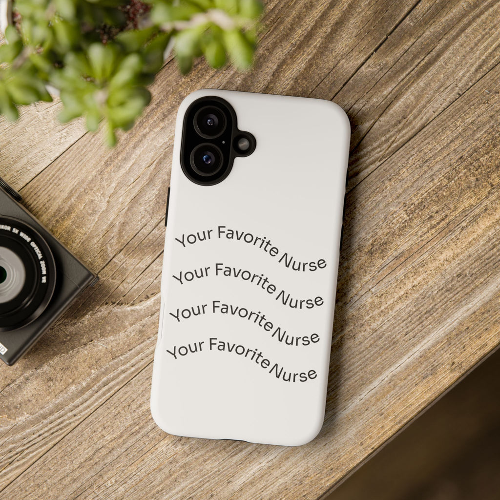 Your Favorite Nurse Phone Case — Tough Protective Medical Phone Cover
