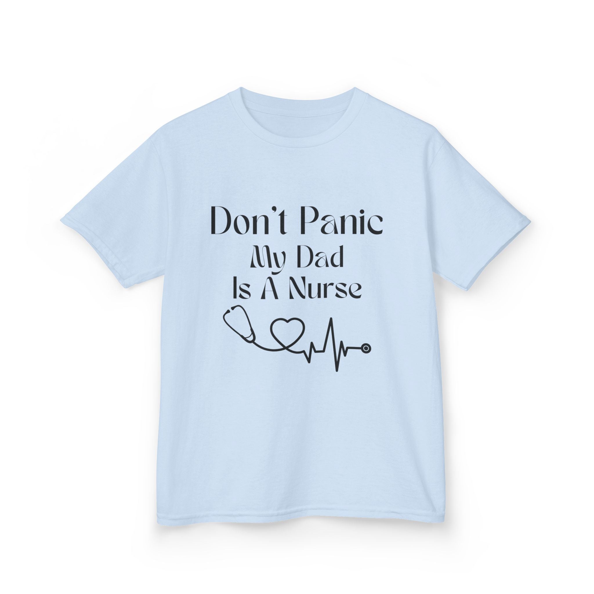 Kids T‑Shirt — "Don't Panic My Dad Is A Nurse" Cute Medical Heartbeat Tee
