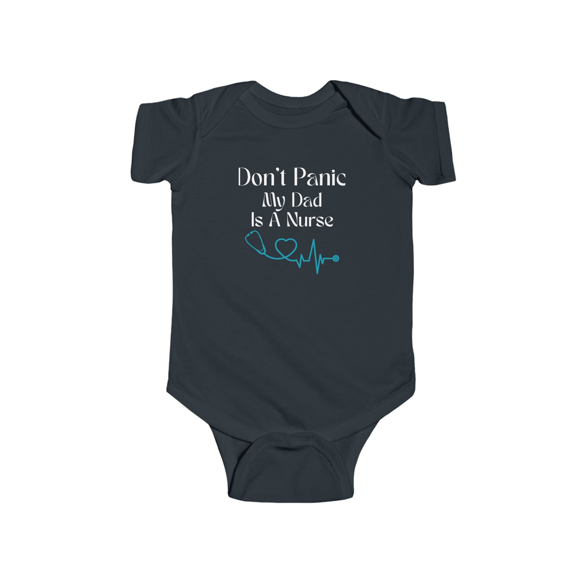 Baby Bodysuit - "Don't Panic My Dad Is A Nurse" Cute Newborn Onesie with Heartbeat Graphic