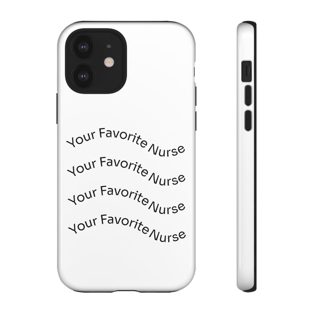 Your Favorite Nurse Phone Case — Tough Protective Medical Phone Cover