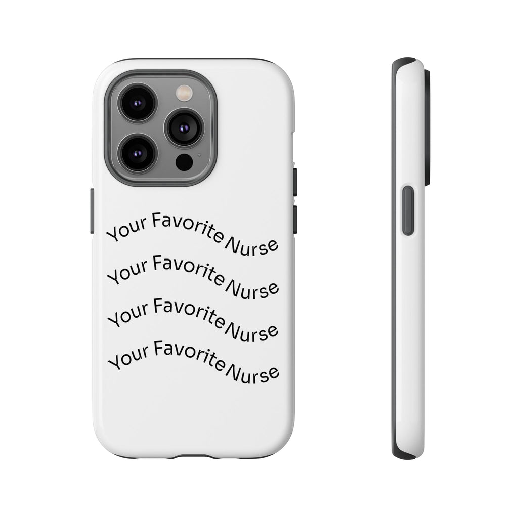 Your Favorite Nurse Phone Case — Tough Protective Medical Phone Cover