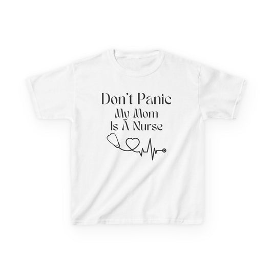 Kids Tee — "Don't Panic My Mom Is A Nurse" Heartbeat Graphic
