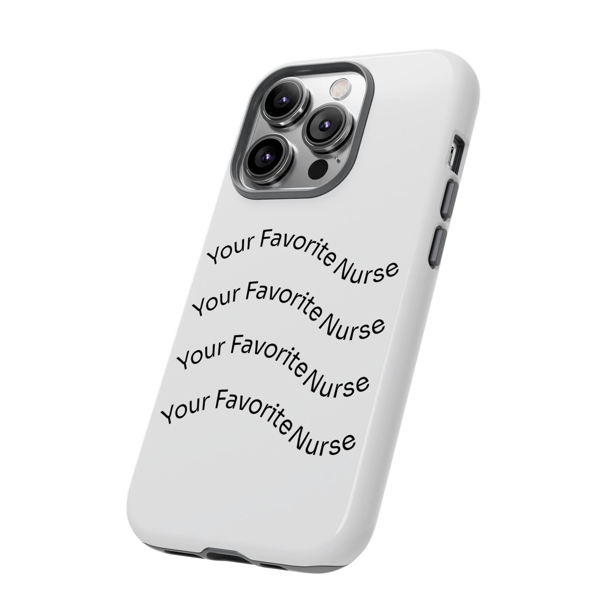 Your Favorite Nurse Phone Case — Tough Protective Medical Phone Cover