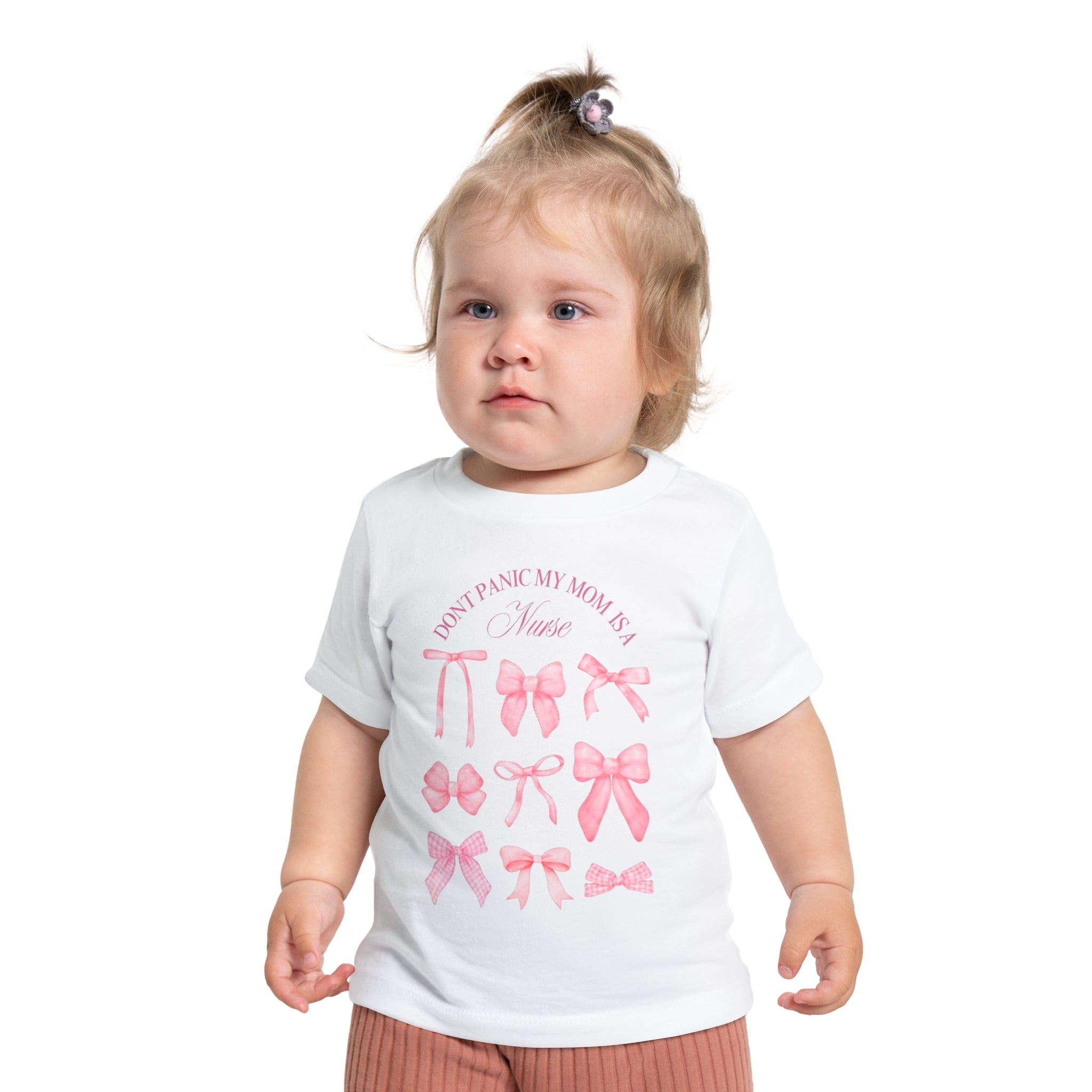 Baby T-Shirt — "Don't Panic My Mom is a Nurse" Pink Bows Infant Tee
