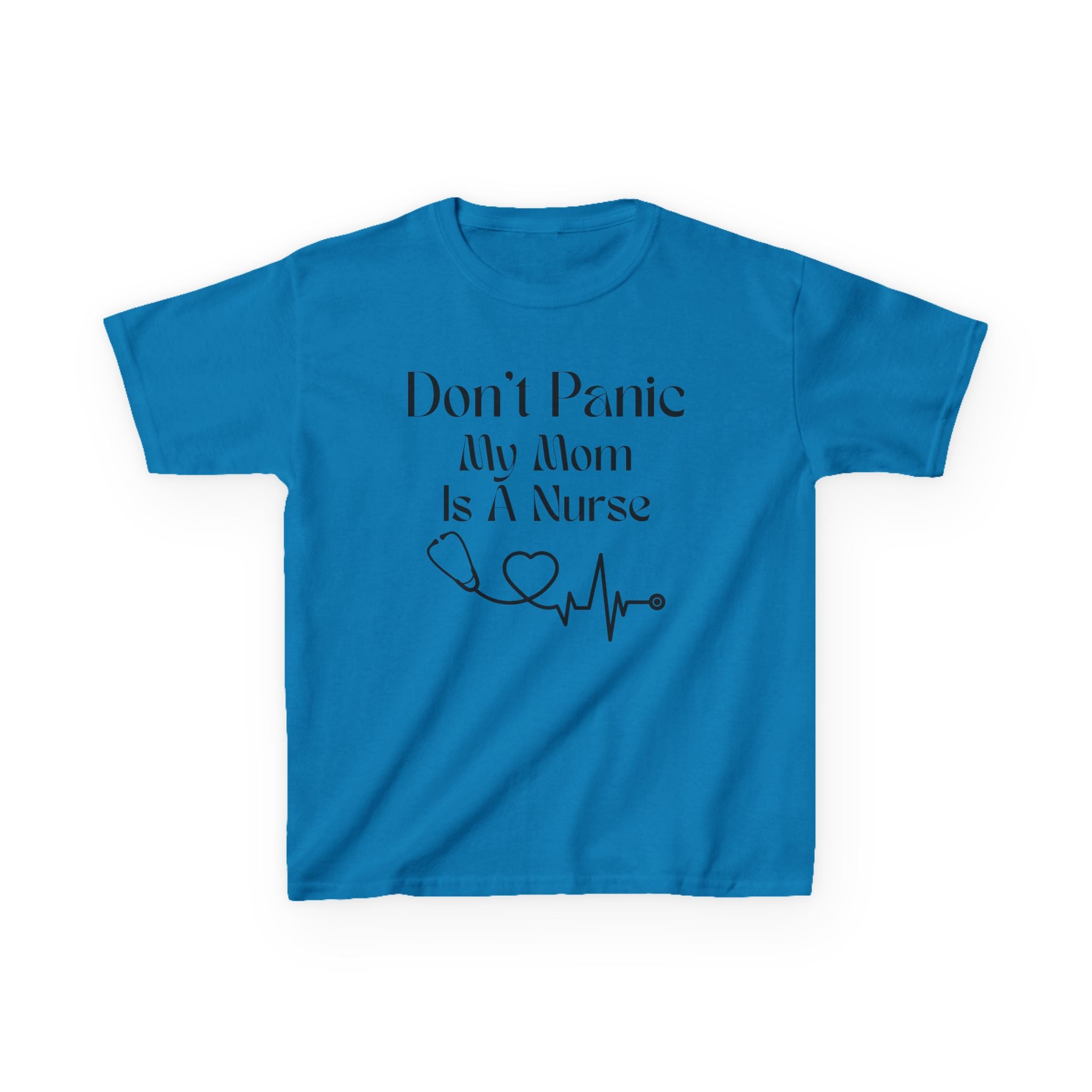 Kids Tee — "Don't Panic My Mom Is A Nurse" Heartbeat Graphic