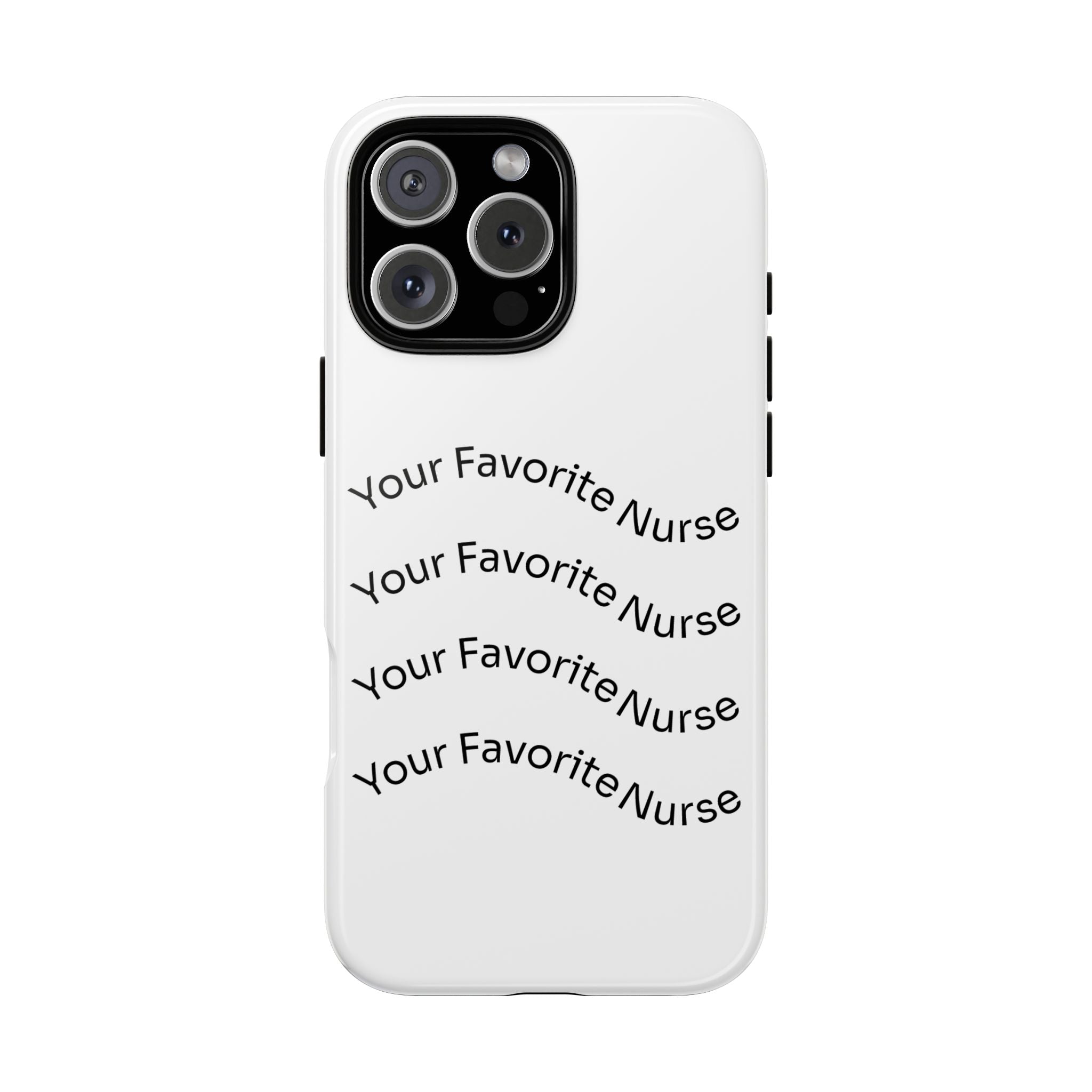 Your Favorite Nurse Phone Case — Tough Protective Medical Phone Cover