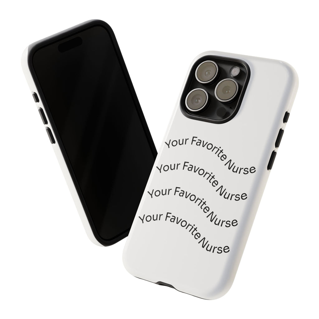 Your Favorite Nurse Phone Case — Tough Protective Medical Phone Cover