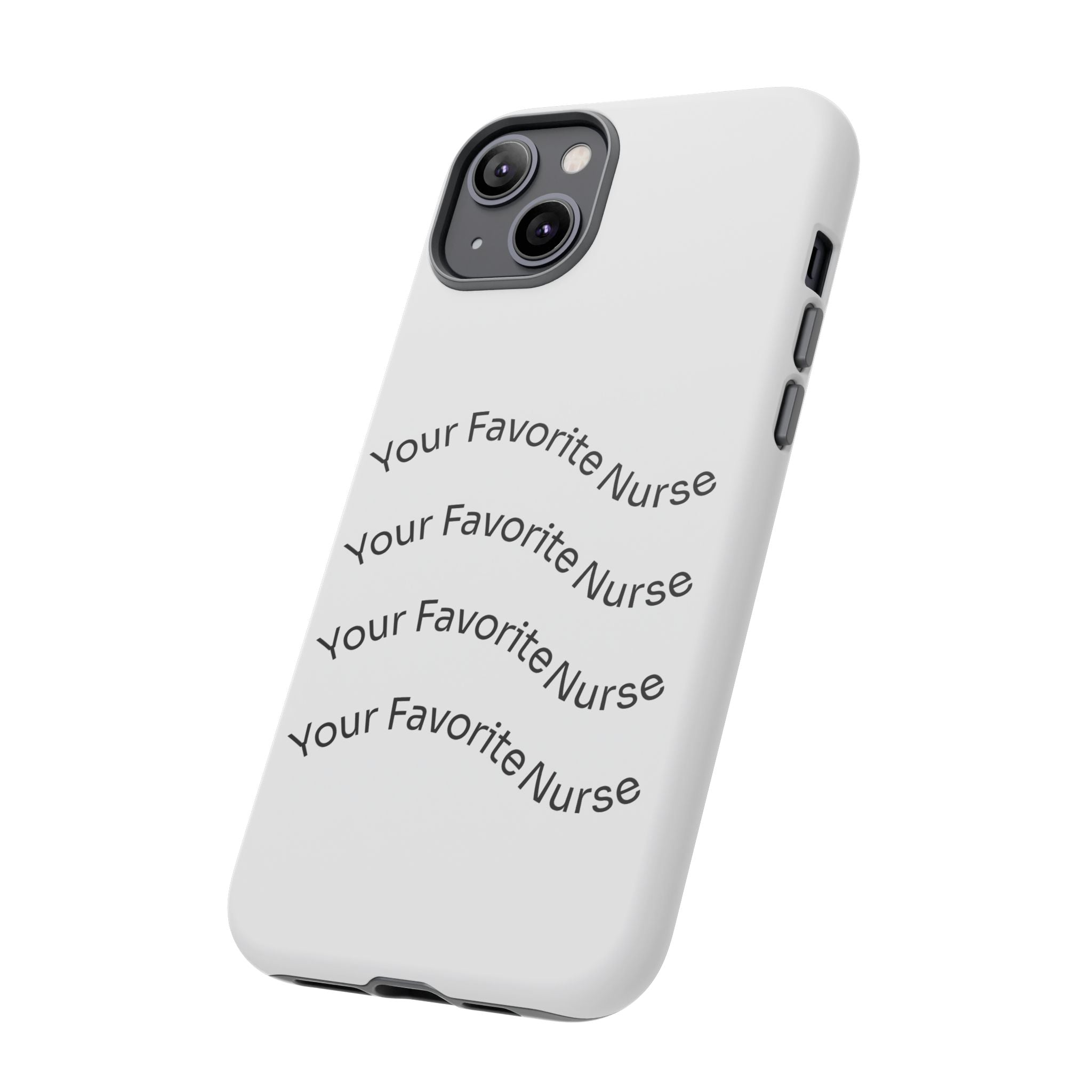Your Favorite Nurse Phone Case — Tough Protective Medical Phone Cover