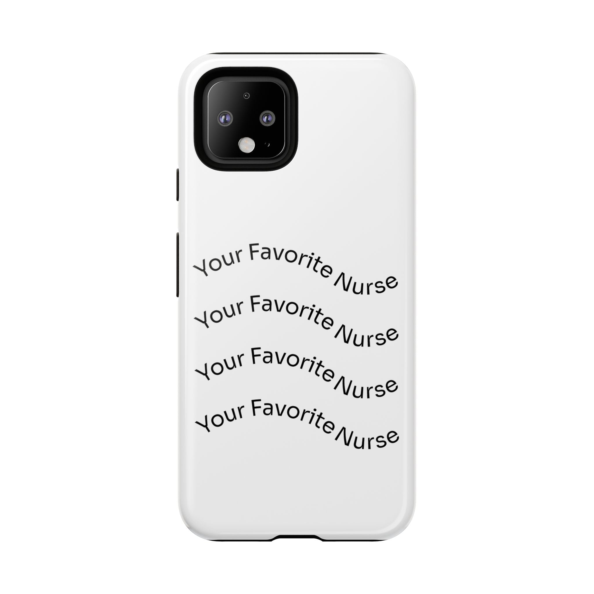 Your Favorite Nurse Phone Case — Tough Protective Medical Phone Cover