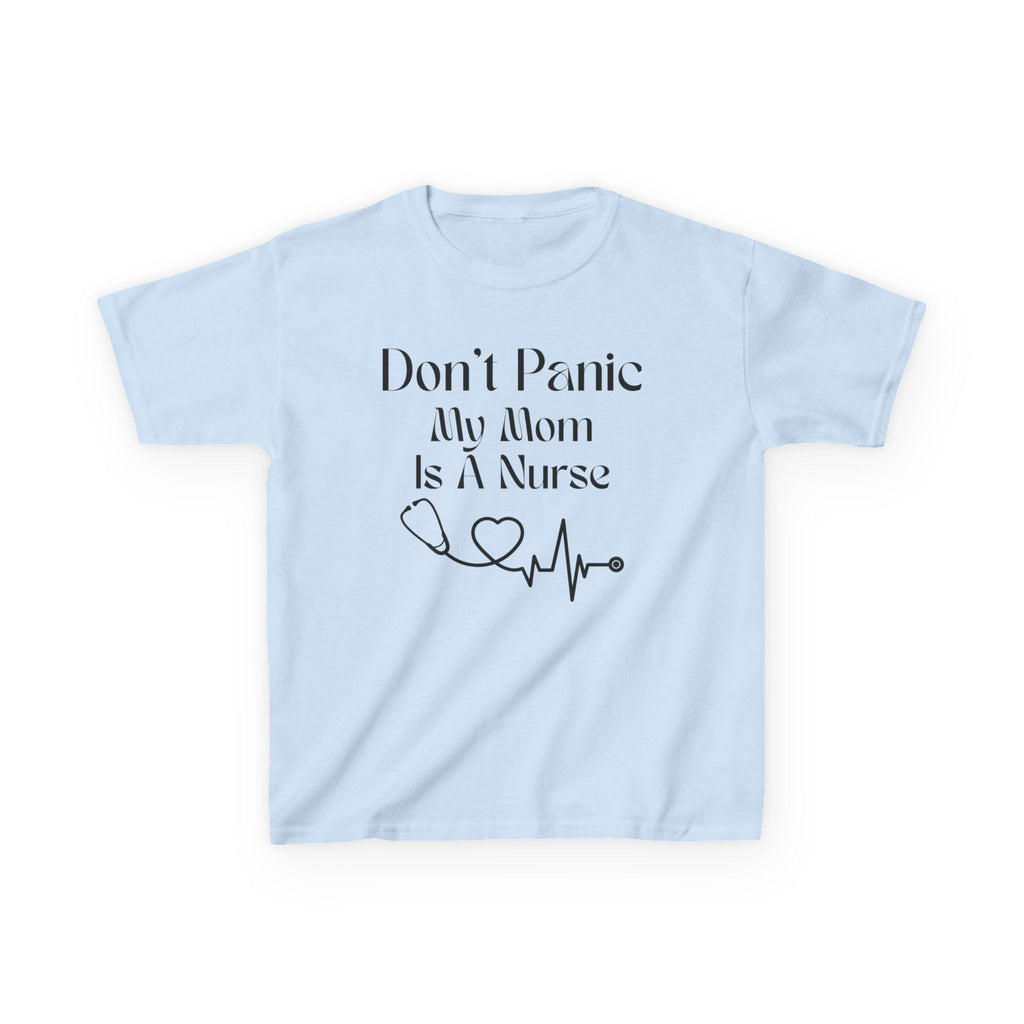 Kids Tee — "Don't Panic My Mom Is A Nurse" Heartbeat Graphic