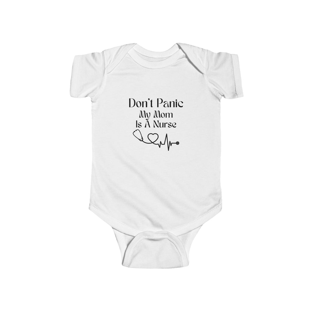 Baby Bodysuit - "Don't Panic My Mom Is A Nurse" Infant Onesie with Heartbeat Design