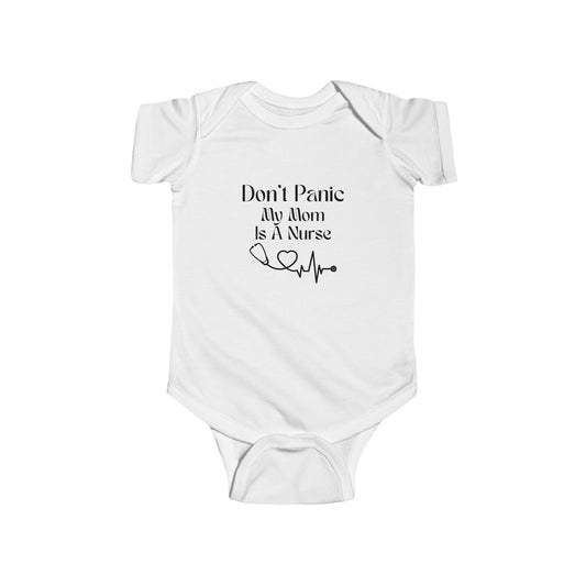 Baby Bodysuit - "Don't Panic My Mom Is A Nurse" Infant Onesie with Heartbeat Design
