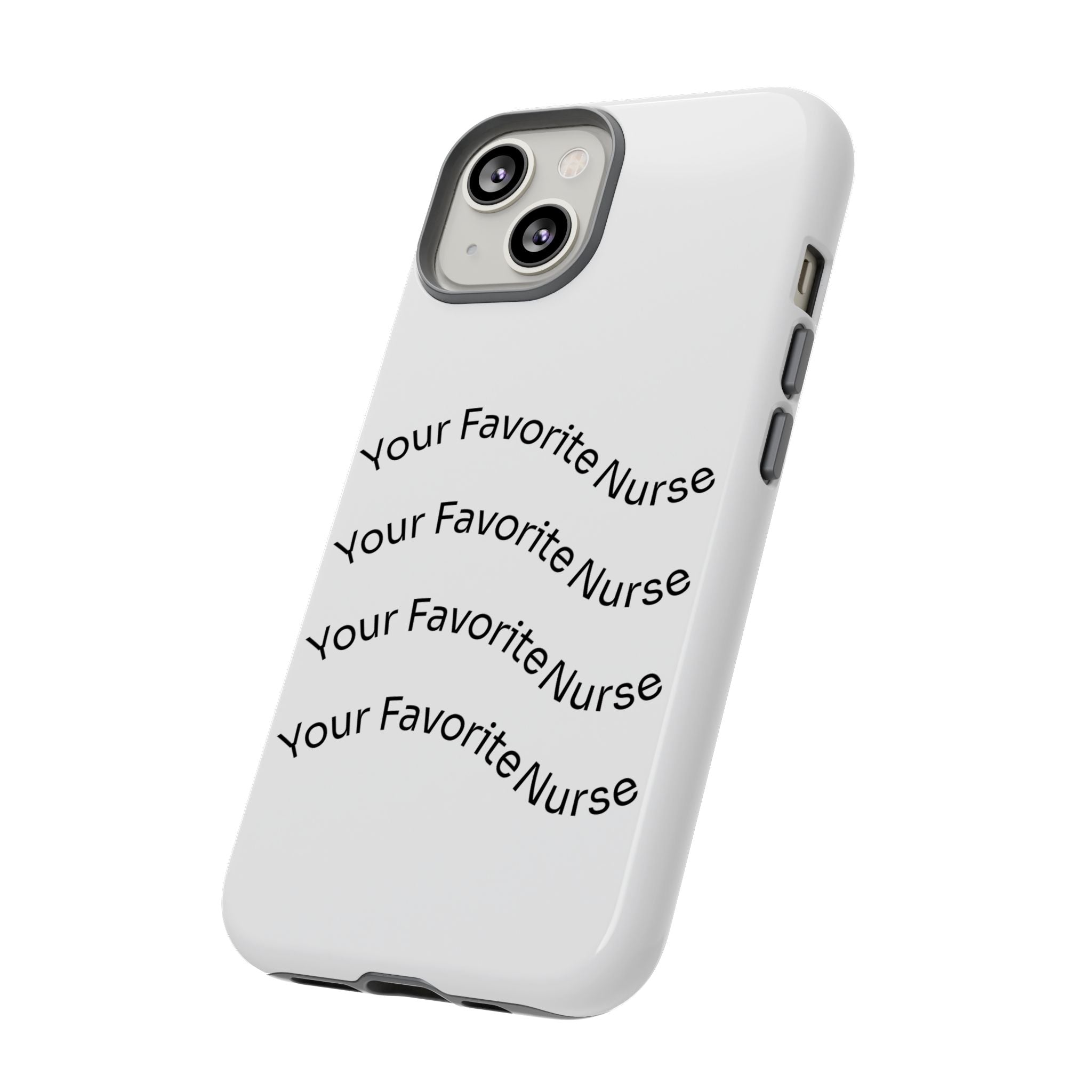Your Favorite Nurse Phone Case — Tough Protective Medical Phone Cover
