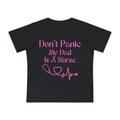 Baby T-Shirt — "Don’t Panic My Dad Is A Nurse" Pink Nurse Dad Infant Tee