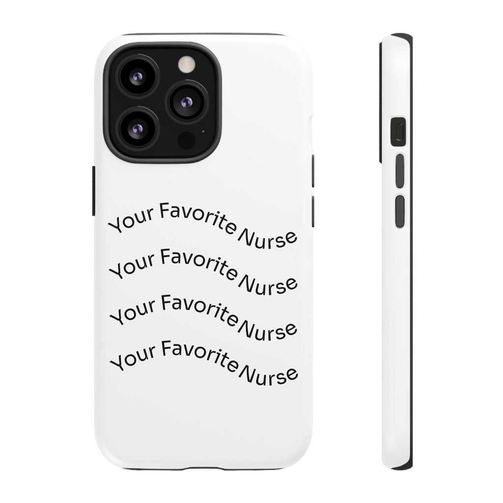 Your Favorite Nurse Phone Case — Tough Protective Medical Phone Cover